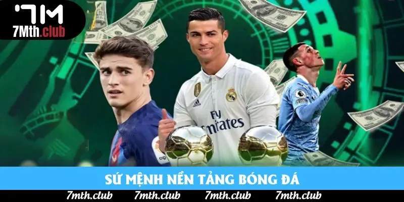 Sứ mệnh nền tảng bóng đá Sứ mệnh nền tảng bóng đá