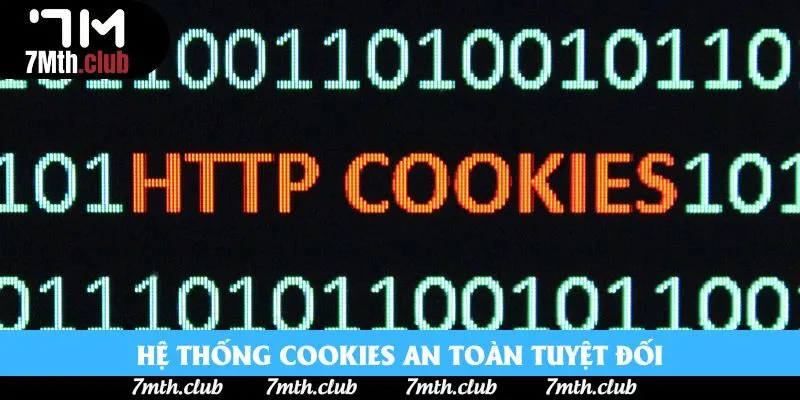 Hệ thống cookies an toàn tuyệt đối Hệ thống cookies an toàn tuyệt đối