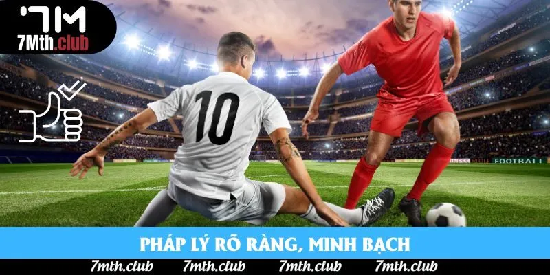 Pháp lý rõ ràng, minh bạch Pháp lý rõ ràng, minh bạch