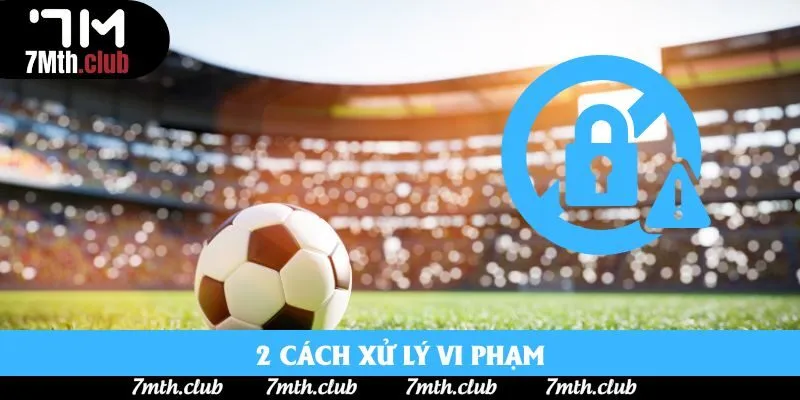 2 cách xử lý vi phạm 2 cách xử lý vi phạm
