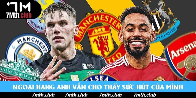 Ngoại hạng Anh vẫn cho thấy sức hút của mình Ngoại hạng Anh vẫn cho thấy sức hút của mình