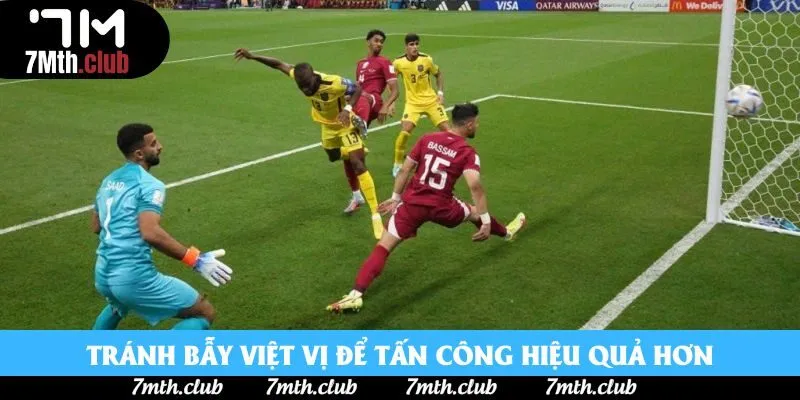 Tránh bẫy việt vị để tấn công hiệu quả hơn Tránh bẫy việt vị để tấn công hiệu quả hơn