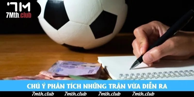 Chú ý phân tích những trận vừa diễn ra Chú ý phân tích những trận vừa diễn ra