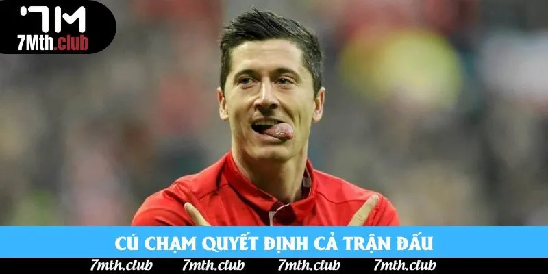 Cú chạm quyết định cả trận đấu Cú chạm quyết định cả trận đấu