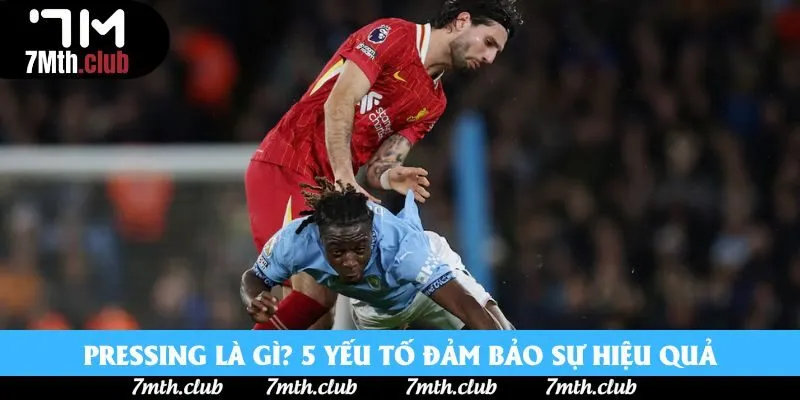 Pressing Là Gì? Phân Tích 5 Yếu Tố Tạo Nên Sự Hiệu Quả