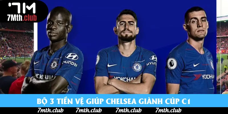 Chelsea lên ngôi vương Châu Âu nhờ bộ 3 tiền vệ Chelsea lên ngôi vương Châu Âu nhờ bộ 3 tiền vệ