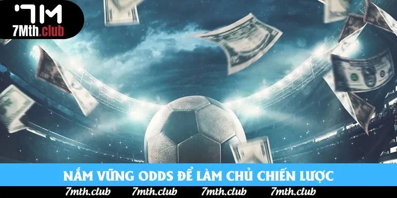 Nắm vững odds để làm chủ chiến lược Nắm vững odds để làm chủ chiến lược