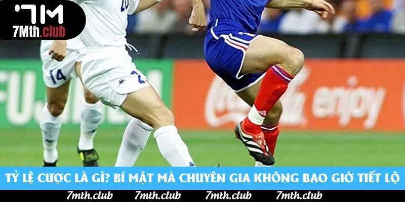 Tỷ Lệ Cược Là Gì? Bí Mật Mà Chuyên Gia Không Tiết Lộ 2025