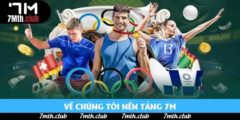 Về chúng tôi nền tảng 7M Về chúng tôi nền tảng 7M